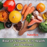 Role of Vitamin A in Health and Wellness