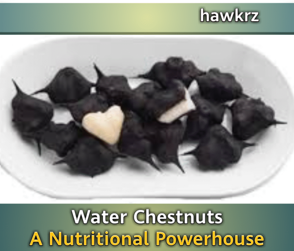 Water Chestnuts (Singhaada): A Nutritional Powerhouse